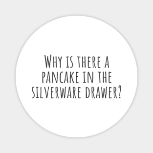 Pancake Magnet